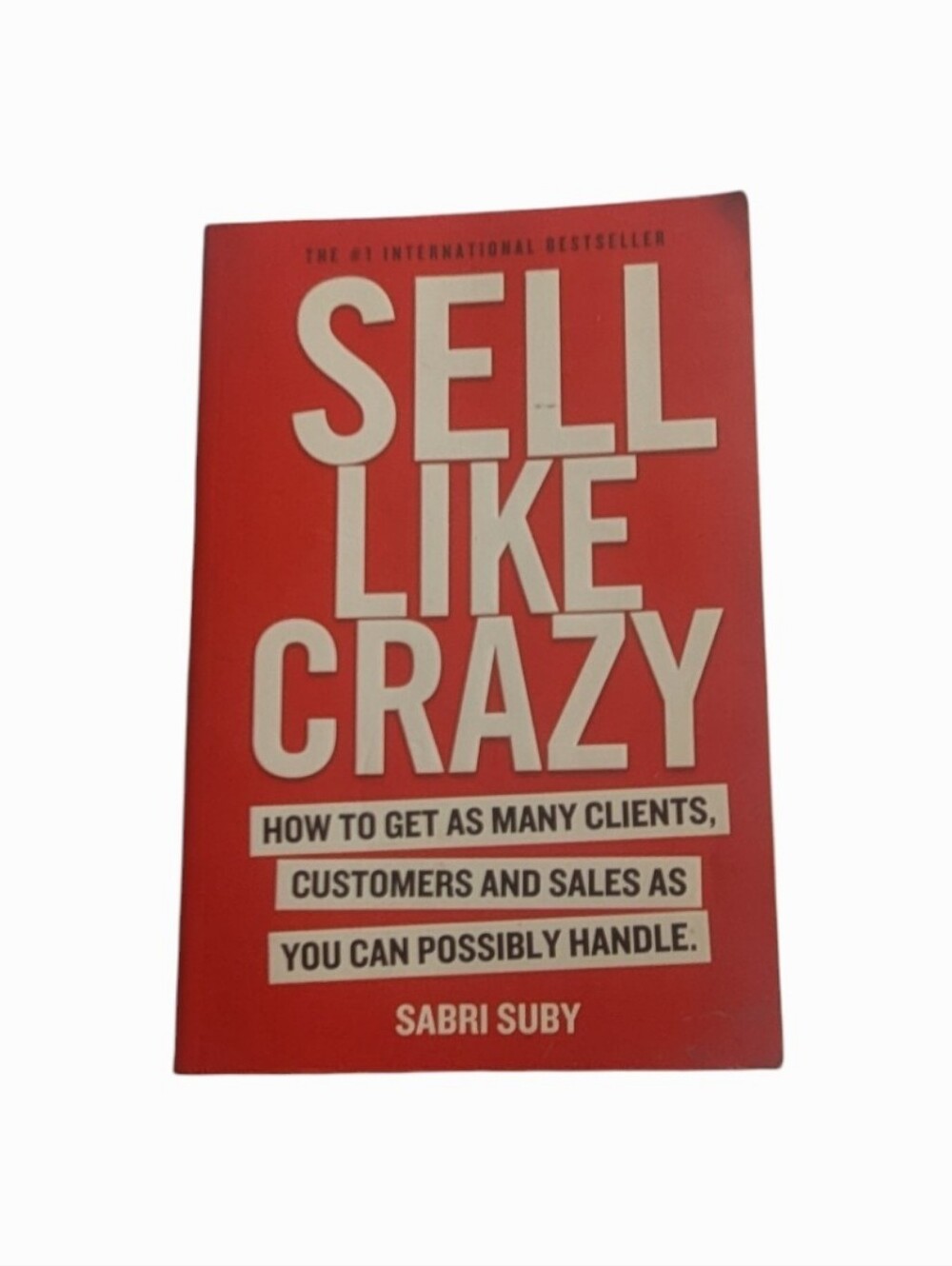 Sell Like Crazy by Sabri Suby